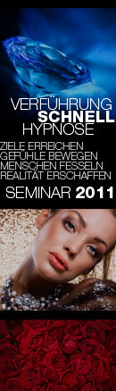Verführungs Schnellhypnose Seminar in Berlin 21/22.August 2010 -  jetzt vorreservieren, begrenzte Teilnehmerzahl!